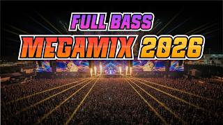 MEGAMIX 🔊 Full Bass DJ Remix 2026 🎵 Party Dance Mix • Nonstop Dance Remix, Club Mix, Techno Mix