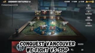Warpath 13.5 - Conquest: Vancouver we fight vs S15
