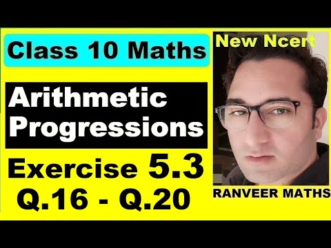 Class 10 Maths , Ex.5.3 Q16- Q20 (Arithmetic Progressions) | NEW NCERT | Ranveer Maths 10