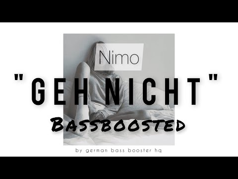 Nimo - Geh nicht (Bass Boosted)