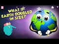 What If Earth Doubled in Size?
