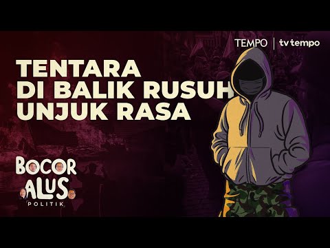 Peran Tentara dan Pola Pelaku Kerusuhan Demonstrasi di Jakarta | Bocor Alus Politik