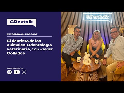Ep. 33 - El DENTISTA de los ANIMALES - Odontología Veterinaria con Javier Collados