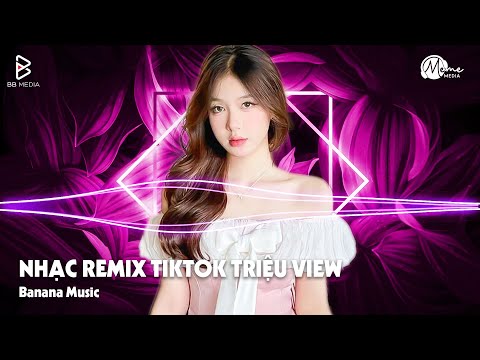 NHẠC REMIX HOT TIKTOK | NHẠC TRẺ HAY NHẤT HIỆN NAY | NONSTOP TREND 2025