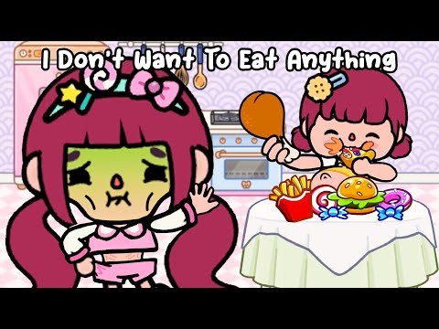 I Don't Want To Eat Anything 🤢 Toca Life World | Toca Boca