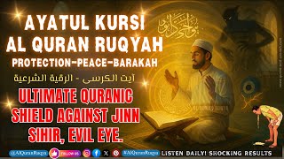Ayatul Kursi Ruqyah – Ultimate Quranic Shield Against Jinn, Sihr, Evil Eye – Protection Peace Baraka