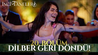 Dilber Sahnelere Geri Döndü💃💃 - İnci Taneleri (20. Bölüm)