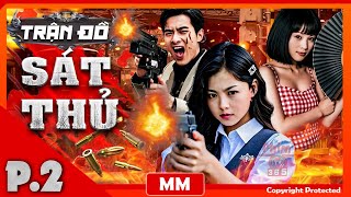 Trận Đồ Sát Thủ - Phần 02 | Phim Hành Động Kháng Nhật Hay Nhất 2025 | Thuyết Minh | PhimTV 365