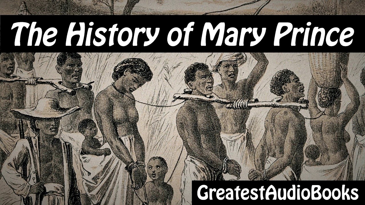 THE HISTORY OF MARY PRINCE by Mary Prince - FULL AudioBook Greatest AudioBooks
