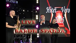 Bardh Spahja - Karahasja LIVE (Hite Verore 2025)