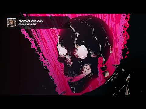 Edgar Willow - Going Down [Trap Party Release]