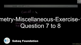 Trigonometry-Miscellaneous-Exercise-15-From Question 7 to 8