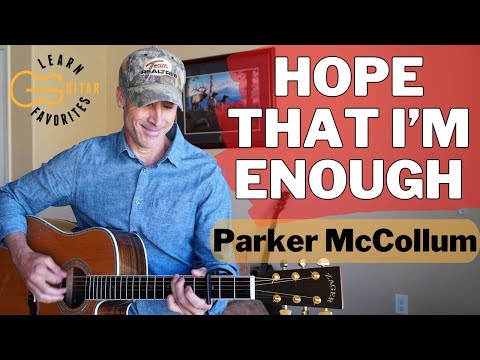 Hope That I'm Enough - Parker McCollum | Guitar Tutorial