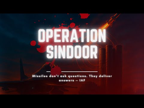 Operation SINDOOR : A Night of No Mercy—India’s Deadly Response: सीमा पार तांडव #OperationSindoor