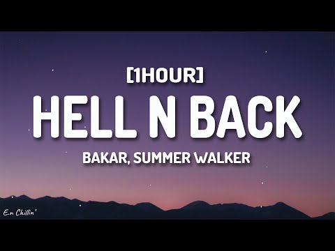 Bakar - Hell N Back (Lyrics) ft. Summer Walker [1HOUR]