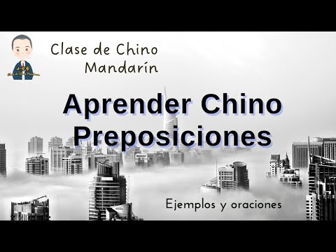 Aprender Chino gratis y fácil #Clase 10: Preposiciones