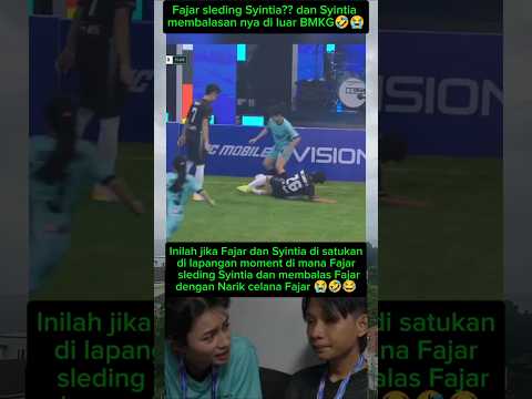 Beginilah Fajar dan Syintia Marisca di satukan di lapangan ๐ญ๐คฃ๐คฃ๐