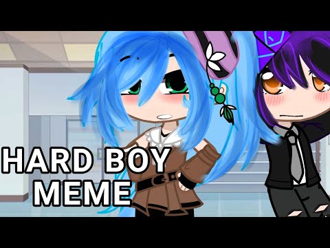 HARD BOY MEME CATANCHO💙💜#contenido#gacha !#gachameme#parati#edit#meme#trend#humor#idea#hardboy