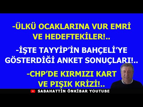 ÜLKÜ OCAKLARINA VUR EMRİ VE HEDEFTEKİLER!..İŞTE TAYYİP'İN BAHÇELİ'YE GÖSTERDİĞİ ANKET SONUÇLARI!.