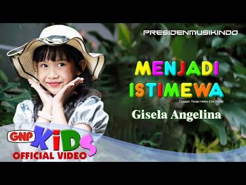 Menjadi Istimewa – Gisela Angelina | Lagu Anak Anak Indonesia 2025
