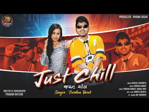 Vardan Barot | Just Chill | VIDEO | જસ્ટ ચીલ | New Gujarati Rap Song 2024