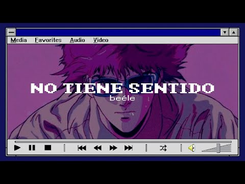 Beéle - no tiene sentido [Lyrics] | W95
