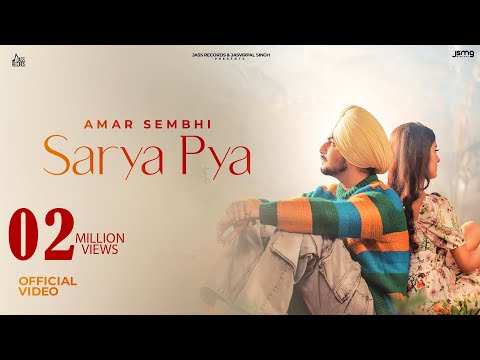 Sarya Pya - Amar Sehmbi (Official Video) Bravo Music | Kavvy Riyaaz | New Punjabi Songs 2023