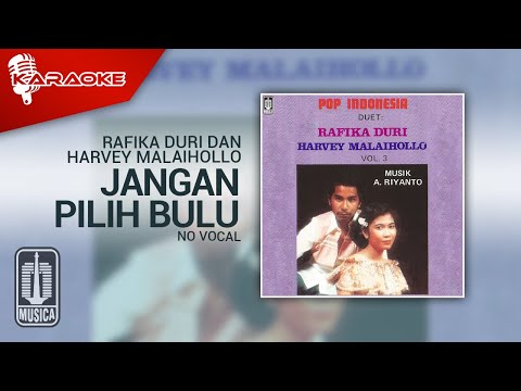 Rafika Duri dan Harvey Malaihollo – Jangan Pilih Bulu (Official Karaoke Video) | No Vocal