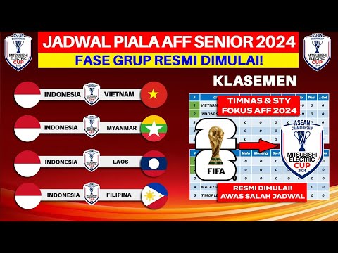 RESMI DIMULAI! Jadwal Piala AFF Senior 2024 - Timnas Indonesia vs Vietnam - Piala AFF 2024