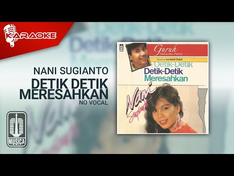 Nani Sugianto – Detik Detik Meresahkan (Official Karaoke Video) | No Vocal