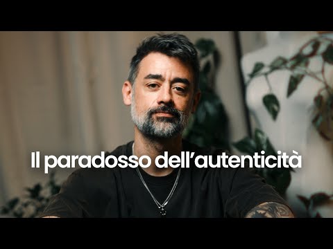 Se provi a essere te stesso, stai già mentendo.