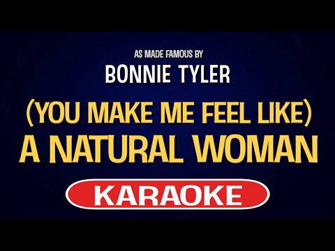 Bonnie Tyler – (You Make Me Feel Like) A Natural Woman (Karaoke Version)