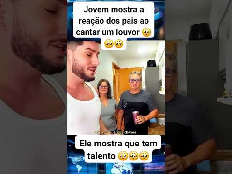Jovem mostra a reação dos seus pais ao cantar um louvor #cortes #louvor #adoração #gospel
