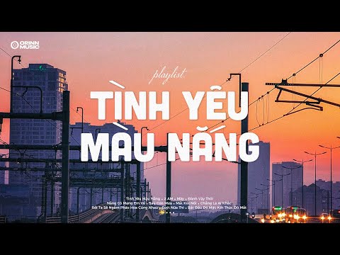 Gọi Tên Của Anh Là Nắng..Tình Yêu Màu Nắng, 2AM, Nắng Có Mang Em Về |  Nhạc Chill 6h Chiều