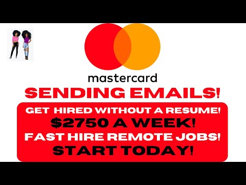 MASTERCARD Hiring! Sending Emails! $2750 A Week Get Hired Without A Resume | Fast Hire Remote Jobs