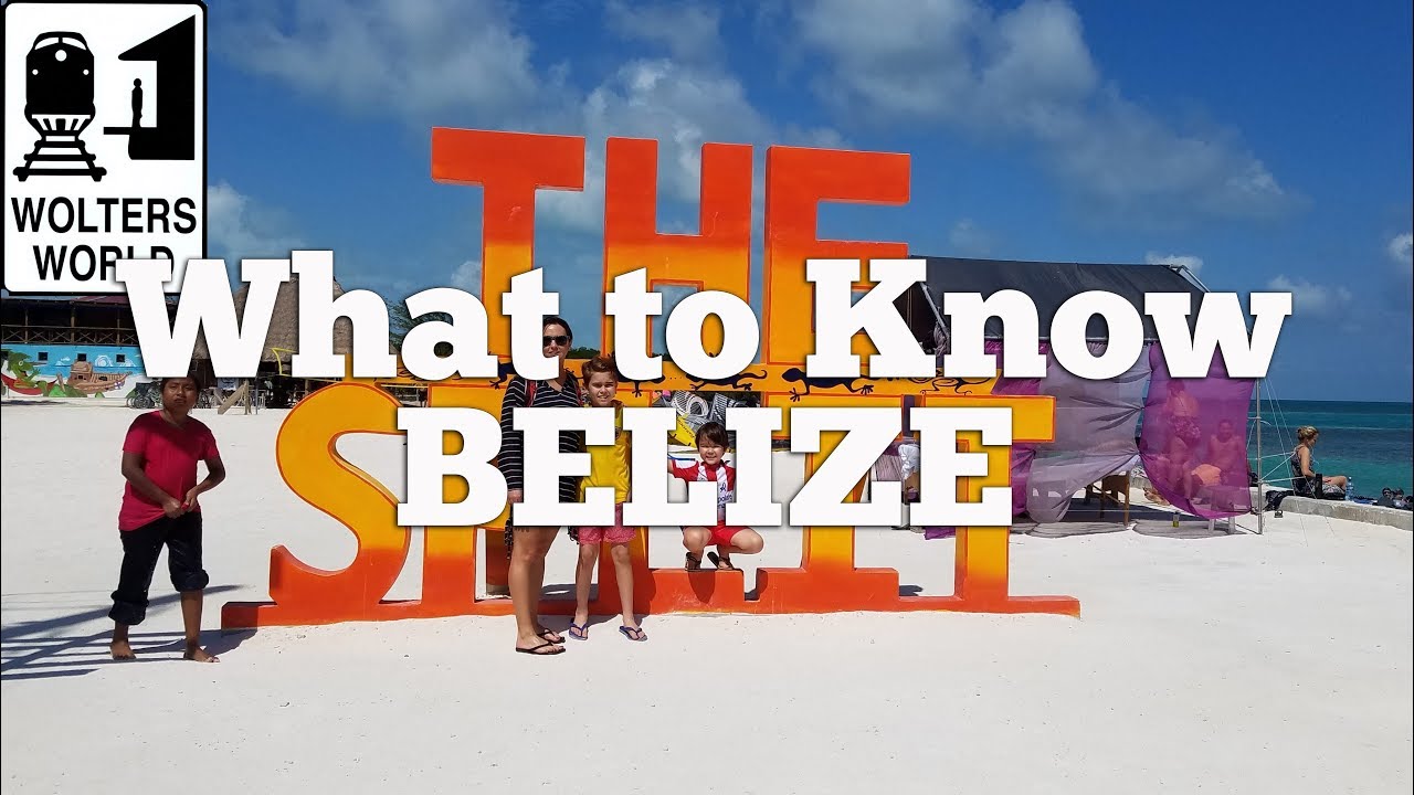 Belize - What to Know Before You Visit Belize - Wolters World