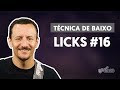 Videoaula LICKS E GROOVES #16 | Técnica de baixo