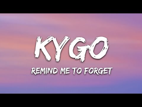 Kygo, Miguel - Remind Me to Forget (Lyrics)