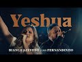 Download Lagu Bianca Azevedo + Fernandinho - Yeshua (Ao Vivo) Mp3