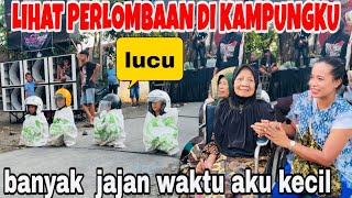 LIHAT PERLOMBAAN DI KAMPUNGKU, KETEMU BANYAK TETANGGAKU DAN TEMAN SEKOLAH ,RAME&SERU ‼️