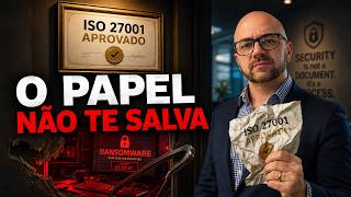 A Porta Falsa do Compliance: Por Que a ISO 27001 Não Barrou o Hacker