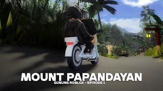 [ MOUNT PAPANDAYAN ] Suasanya berasa di pegunungan asli dan bisa naik motor ! GUNUNG ROBLOX - EPS 1