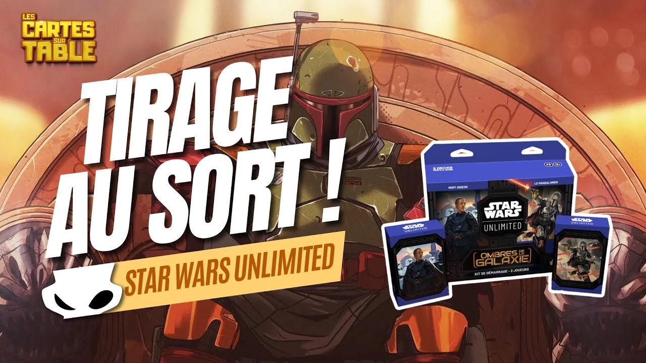 STAR WARS UNLIMITED - TIRAGE AU SORT & DUEL
