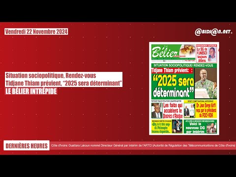 Le titrologue du 22 11 2024 : Situation sociopolitique, Rendez vous, Tidjane Thiam prévient...