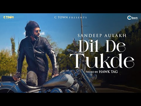 Dil De Tukde (Official Video) Sandeep Aulakh | C Town | Black Virus | Hawk Tag