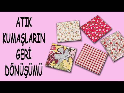 Atık Kumaşlardan ne Yaptım?