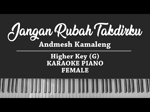 Jangan Rubah Takdirku (FEMALE KARAOKE PIANO) Andmesh Kamaleng