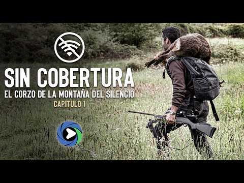 SIN COBERTURA | Ep. 1 EL CORZO DE LA MONTAÑA DEL SILENCIO | Caza y aventura con Ruger y Bushnell