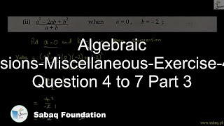 Algebraic Expressions-Miscellaneous-Exercise-4-From Question 4 to 7 Part 3