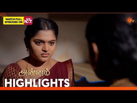 Annam - Highlights | 29 <strong>Sep</strong> <strong>2026</strong> | Tamil Serial | Sun TV